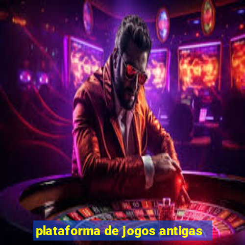 plataforma de jogos antigas